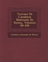 Travaux de L'Acad Mie Nationale de Reims, Volumes 99-100