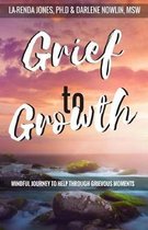 Grief to Growth
