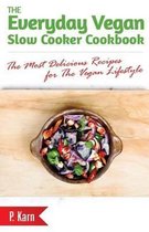 The Everyday Vegan Slow Cooker Cookbook