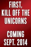 How to Kill a Unicorn