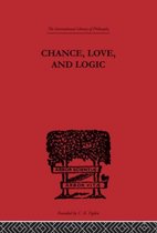 International Library of Philosophy- Chance, Love, and Logic