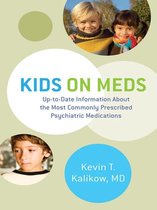 Kids on Meds: Up-to-Date Information About the Most Commonly Prescribed Psychiatric Medications