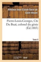 Histoire- Pierre-Louis-Georges, Cte Du Buat, Colonel Du G�nie, Tome II