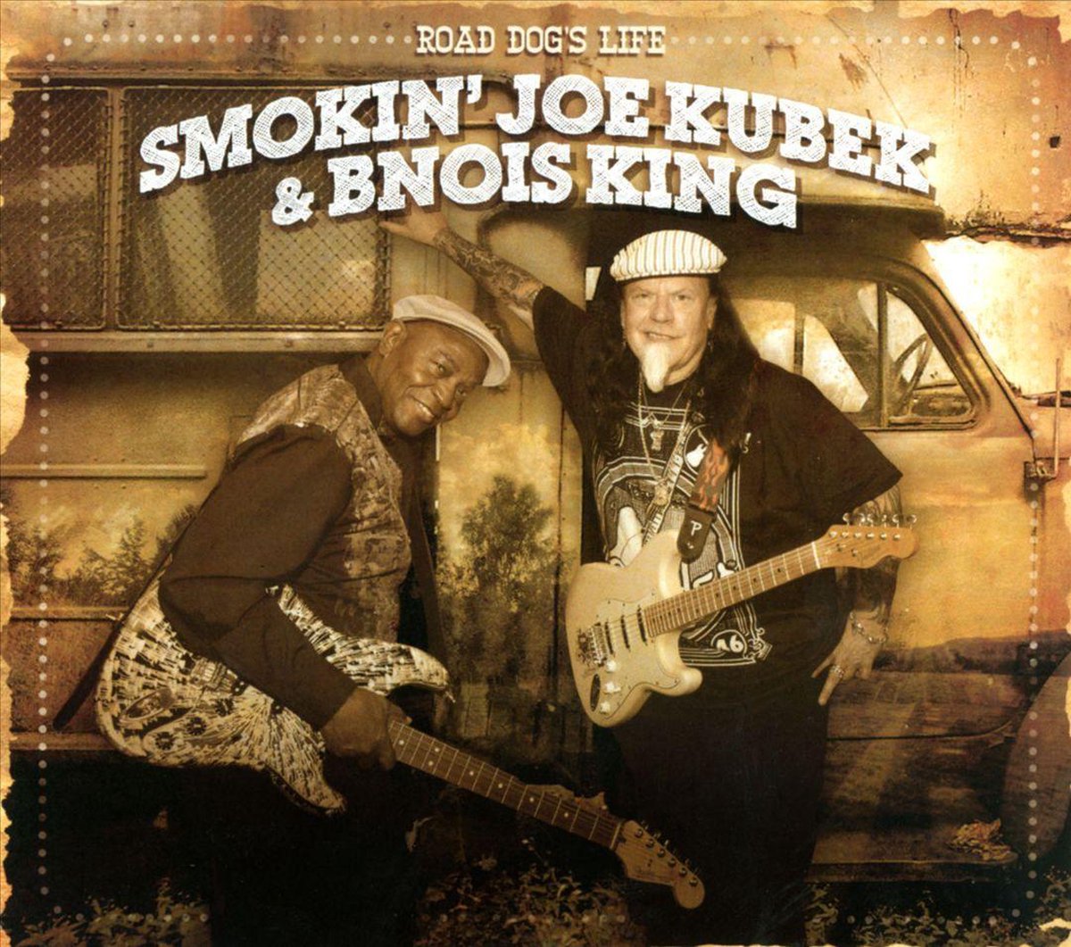 Smokin Joe Kubek & Bnois King - Road Dog's Life