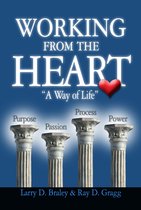 Working from the Heart: A Way of Life
