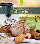 Das große Buch vom Brotbacken