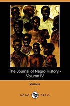 The Journal of Negro History - Volume IV (1919) (Dodo Press)