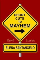 Short Cuts to Mayhem