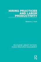 Routledge Library Editions: Human Resource Management - Hiring Practices and Labor Productivity