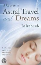 A Course In Astral Travel And Dreams