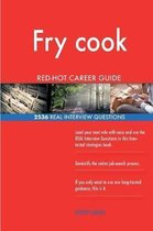 Fry Cook Red-Hot Career Guide; 2536 Real Interview Questions