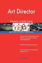 Art Director Red-Hot Career Guide; 2577 Real Interview Questions