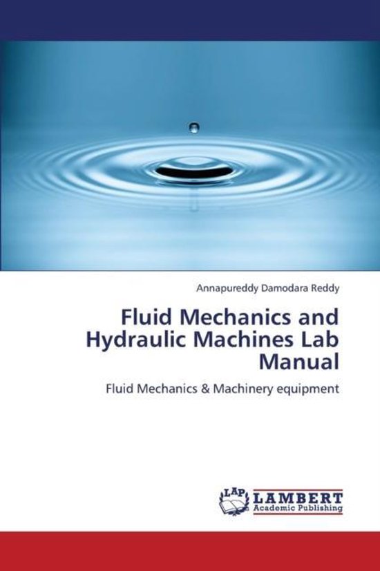 Fluid Mechanics and Hydraulic Machines Lab Manual 9783659136993