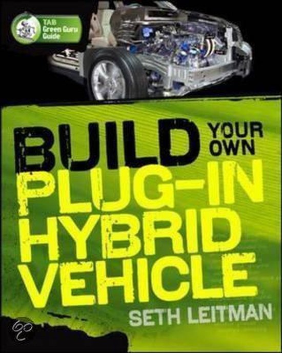 Build Your Own PlugIn Hybrid Electric Vehicle (ebook), Seth Leitman