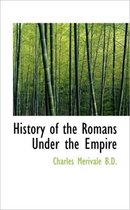 History of the Romans Under the Empire