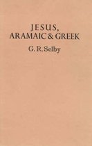 Jesus, Aramaic and Greek