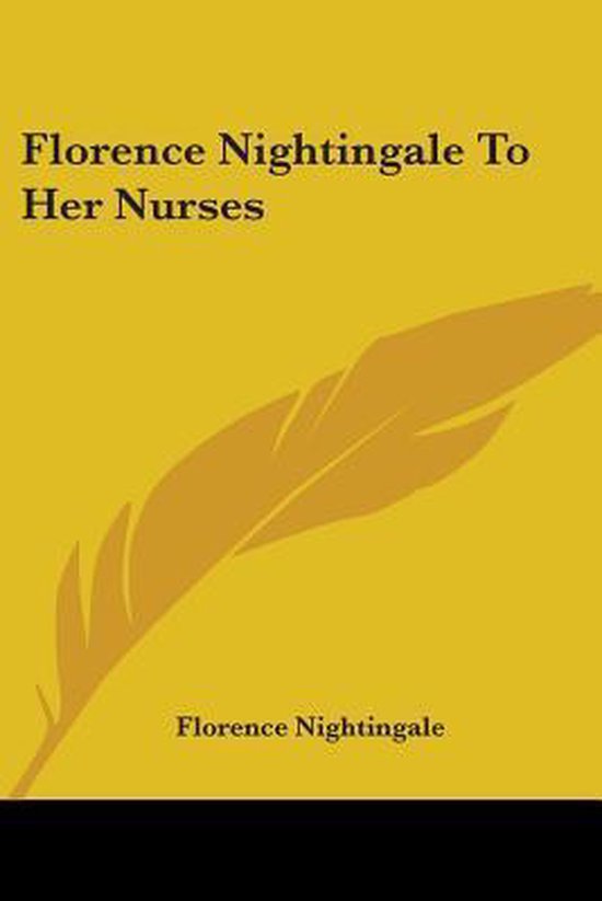 Florence Nightingale To Her Nurses - cover