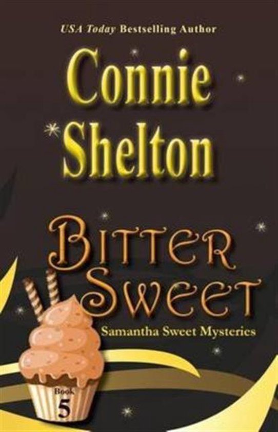 Bitter Sweet, Connie Shelton 9781945422201 Boeken