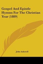 Gospel and Epistle Hymns for the Christian Year (1889)