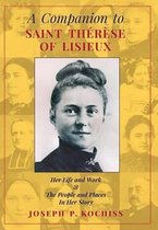 A Companion to Saint Therese of Lisieux