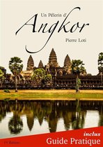 Un Pèlerin d'Angkor + Guide Pratique Illustré