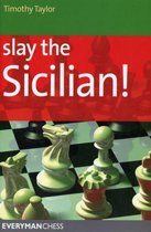 Slay the Sicilian!