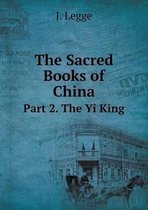The Sacred Books of China Part 2. The Yi King