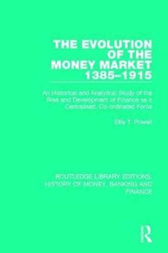 Foto: Routledge library editions history of money banking and finance the evolution of the money market 1385 1915