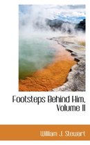 Footsteps Behind Him, Volume II