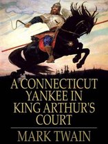 A Connecticut Yankee in King Arthur's Court (Illustrated)