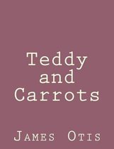 Teddy and Carrots