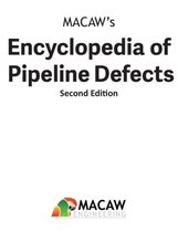 MACAW's Encyclopedia of Pipeline Defects, Second Edition