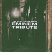 World's Greatest Tribute to Eminem