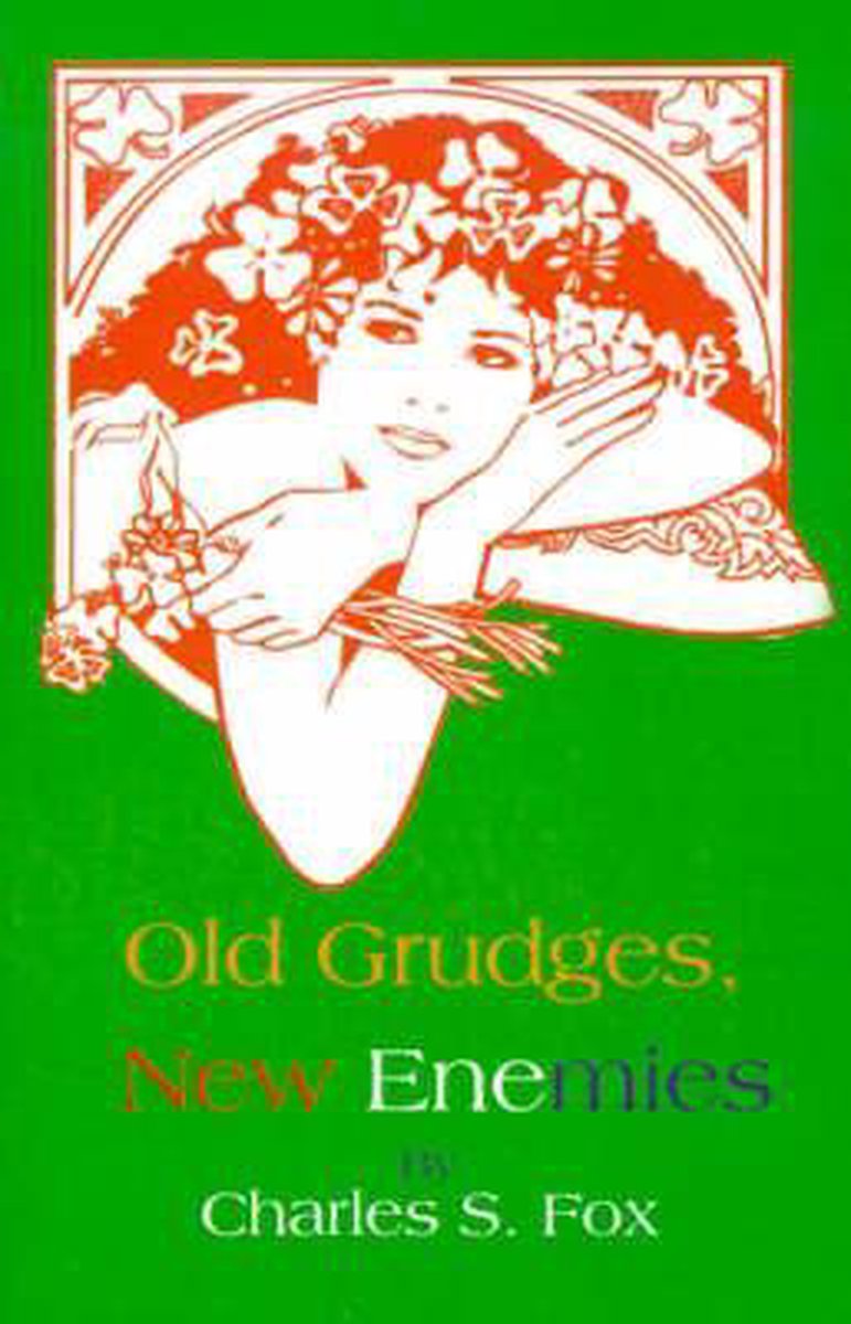 Old Grudges, New Enemies - Charles S Fox