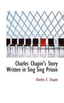 Charles Chapin's Story Written in Sing Sing Prison