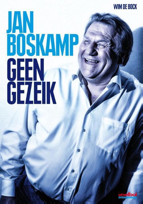 Cover van het boek 'Jan Boskamp- Geen gezeik' van Wim de Bock