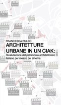 Architetture urbane in un ciak: rivalutazione del patrimonio architettonico italiano per mezzo del cinema