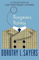 The Lord Peter Wimsey Mysteries - Hangman's Holiday