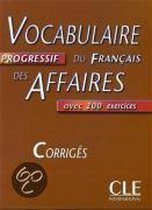 Vocabulaire progressif du francais des affaires - Corrigés