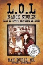 L.O.L Ranch Stories Part II