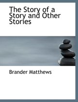 The Story of a Story and Other Stories