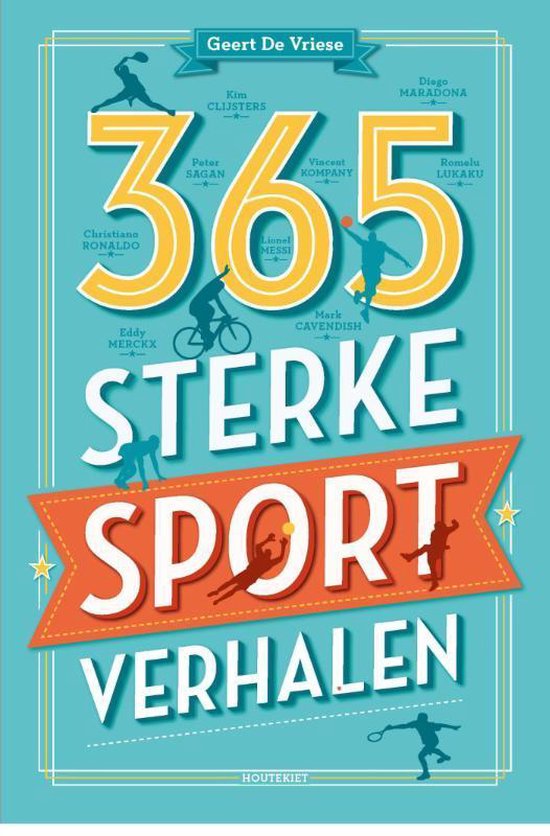 365 sterke sportverhalen - Geert de Vriese | Do-index.org