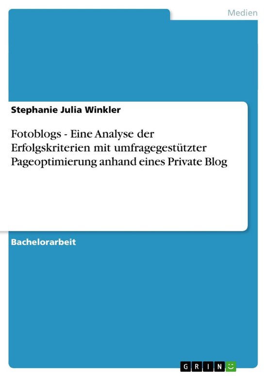 Fotoblogs - Eine Analyse der Erfolgskriterien mit umfrageges ... - cover