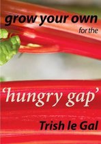 Grow Your Own for the 'Hungry Gap'