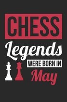 Chess Notebook - Chess Legends Were Born In May - Chess Journal - Birthday Gift for Chess Player