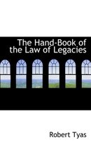 The Hand-Book of the Law of Legacies