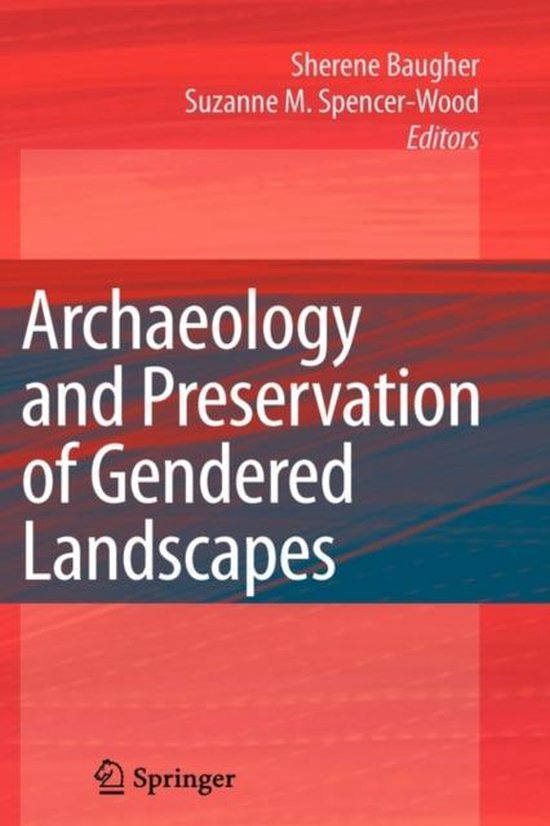 Archaeology and Preservation of Gendered Landscapes 9781441915009