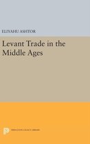 Levant Trade in the Middle Ages