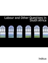 Labour and Other Questions in South Africa