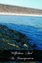 Wilfulness and Its Consequences